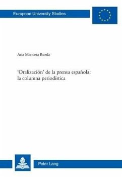 'Oralizacion' de la prensa espanola: la columna periodistica (eBook, PDF) - Mancera Rueda, Ana