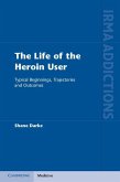 Life of the Heroin User (eBook, ePUB)