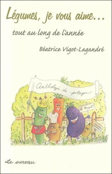 Legumes, je vous aime... tout au long de l'annee (eBook, PDF)