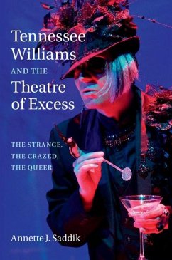Tennessee Williams and the Theatre of Excess (eBook, PDF) - Saddik, Annette J.