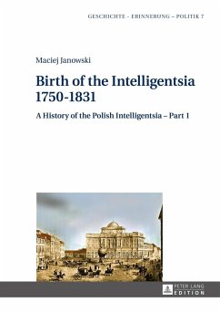 Birth of the Intelligentsia - 1750-1831 (eBook, PDF) - Janowski, Maciej