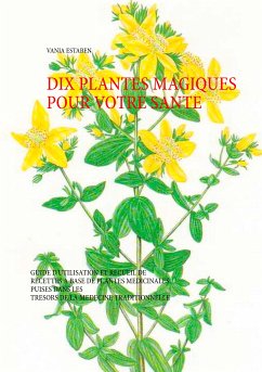 Dix plantes magiques pour votre santé (eBook, ePUB)