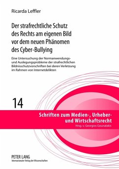 Der strafrechtliche Schutz des Rechts am eigenen Bild vor dem neuen Phaenomen des Cyber-Bullying (eBook, PDF) - Leffler, Ricarda