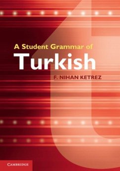 Student Grammar of Turkish (eBook, PDF) - Ketrez, F. Nihan