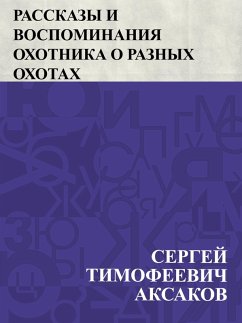 Cover Rasskazy i vospominanija okhotnika o raznykh okhotakh (eBook, ePUB)