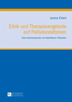 Ethik und Therapieangebote auf Palliativstationen (eBook, ePUB) - Janina Grimsel, Grimsel