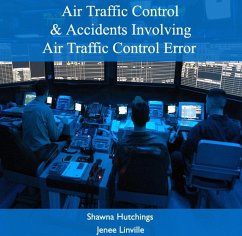 Air Traffic Control & Accidents Involving Air Traffic Control Error (eBook, PDF) - Hutchings, Shawna Linville