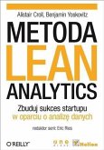 Metoda Lean Analytics. Zbuduj sukces startupu w oparciu o analiz? danych (eBook, PDF)