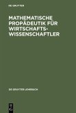 Mathematische Propädeutik für Wirtschaftswissenschaftler (eBook, PDF)