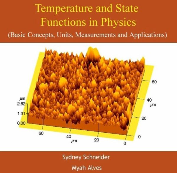 Temperature and State Functions in Physics (Basic Concepts, Units, Measurements and Applications) (eBook, PDF) Temperature and State Functions in Physics (Basic Concepts, Units, Measurements and Applications) (eBook, PDF)