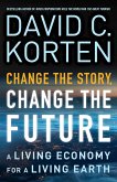 Change the Story, Change the Future (eBook, ePUB) Change the Story, Change the Future (eBook, ePUB)