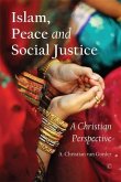 Islam, Peace and Social Justice (eBook, ePUB) Islam, Peace and Social Justice (eBook, ePUB)