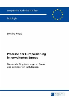 Prozesse der Europaeisierung im erweiterten Europa (eBook, ePUB) - Svetlina Koeva, Koeva