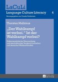 Der Wahlkampf ist vorbei. Ist der Wahlkampf vorbei? (eBook, ePUB)