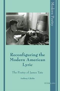 Reconfiguring the Modern American Lyric (eBook, PDF) - Caleshu, Anthony
