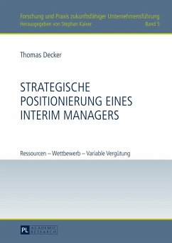 Strategische Positionierung eines Interim Managers (eBook, PDF) - Decker, Thomas