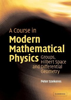 Course in Modern Mathematical Physics (eBook, ePUB) - Szekeres, Peter