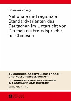 Nationale und regionale Standardvarianten des Deutschen im Unterricht von Deutsch als Fremdsprache fuer Chinesen (eBook, PDF) - Zhang, Shenwei