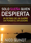 Solo sueña quien despierta (eBook, ePUB)