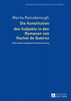Die Konstitution des Subjekts in den Romanen von Rachel de Queiroz (eBook, PDF) - Rainsborough, Marita