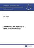 Subjektivitaet und Objektivitaet in der Rechtsanwendung (eBook, PDF)