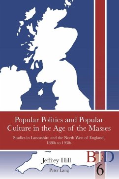 Popular Politics and Popular Culture in the Age of the Masses (eBook, ePUB) - Jeffrey Hill, Hill