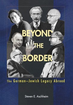 Beyond the Border (eBook, PDF) - Aschheim, Steven