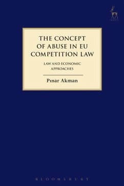 The Concept of Abuse in EU Competition Law (eBook, PDF) - Akman, Pinar