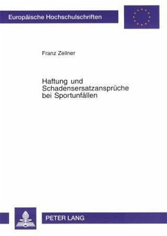 Haftung und Schadensersatzansprueche bei Sportunfaellen (eBook, PDF) - Zeilner, Franz