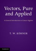 Vectors, Pure and Applied (eBook, PDF)