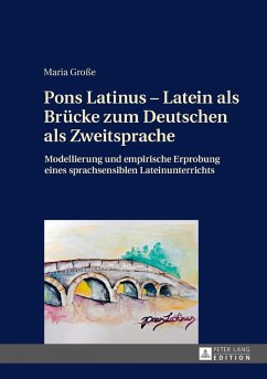 Pons Latinus - Latein als Bruecke zum Deutschen als Zweitsprache (eBook, ePUB) - Maria Groe, Groe