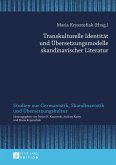 Transkulturelle Identitaet und Uebersetzungsmodelle skandinavischer Literatur (eBook, PDF)