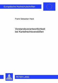 Vorstandsverantwortlichkeit bei Kartellrechtsverstoeen (eBook, PDF) - Hack, F. Sebastian