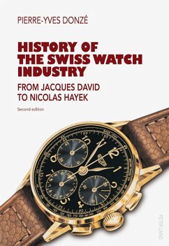 History of the Swiss Watch Industry (eBook, PDF) - Donze, Pierre-Yves