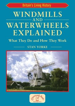Windmills and Waterwheels Explained (eBook, PDF) - Yorke, Stan