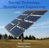 Energy Technology, Systems and Engineering (eBook, PDF) Energy Technology, Systems and Engineering (eBook, PDF)