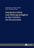 Interkulturalitaet und Mehrsprachigkeit in den Schulen im Donauraum (eBook, ePUB)