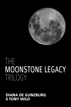 Moonstone Legacy Trilogy (eBook, ePUB) - de Gunzburg, Diana