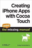 Creating iPhone Apps with Cocoa Touch: The Mini Missing Manual (eBook, PDF)