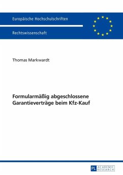 Formularmaeig abgeschlossene Garantievertraege beim Kfz-Kauf (eBook, ePUB) - Thomas Markwardt, Markwardt