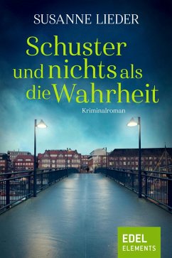 Schuster und nichts als die Wahrheit (eBook, ePUB) - Lieder, Susanne
