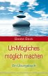 Un-Mögliches möglich machen (eBook,... - Bild 1