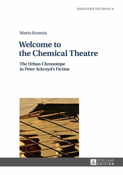 Welcome to the Chemical Theatre (eBook, ePUB) Welcome to the Chemical Theatre (eBook, ePUB)