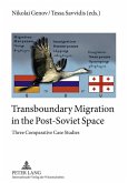 Transboundary Migration in the Post-Soviet Space (eBook, PDF)