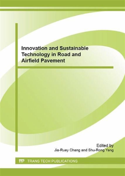 Innovation and Sustainable Technology in Road and Airfield Pavement (eBook, PDF) Innovation and Sustainable Technology in Road and Airfield Pavement (eBook, PDF)