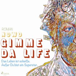 Gimme da Life (Ungekürzt) (MP3-Download) - Nowo