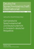 Germanistische Sprachwissenschaft und Deutschunterricht in chinesisch-deutscher Perspektive (eBook, PDF)