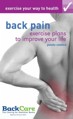 Exercise your way to health: Back Pain (eBook, PDF) - Coates, Paula
