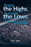 Enjoy the Highs, Survive the Lows (eBook, ePUB)