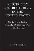 Electricity Restructuring in the United States (eBook, PDF) Electricity Restructuring in the United States (eBook, PDF)